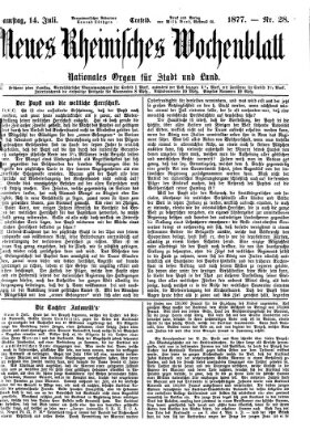 Neues rheinisches Wochenblatt Samstag 14. Juli 1877