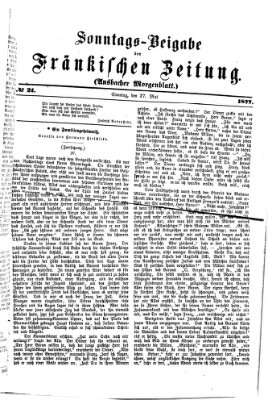 Fränkische Zeitung. Sonntags-Beigabe der Fränkischen Zeitung (Ansbacher Morgenblatt) (Ansbacher Morgenblatt) Sonntag 27. Mai 1877