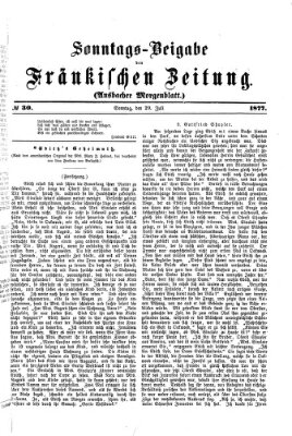 Fränkische Zeitung. Sonntags-Beigabe der Fränkischen Zeitung (Ansbacher Morgenblatt) (Ansbacher Morgenblatt) Sonntag 29. Juli 1877