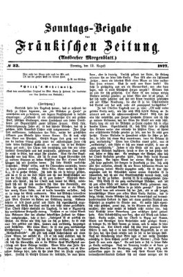 Fränkische Zeitung. Sonntags-Beigabe der Fränkischen Zeitung (Ansbacher Morgenblatt) (Ansbacher Morgenblatt) Sonntag 12. August 1877