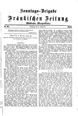 Fränkische Zeitung. Sonntags-Beigabe der Fränkischen Zeitung (Ansbacher Morgenblatt) (Ansbacher Morgenblatt) Sonntag 2. September 1877