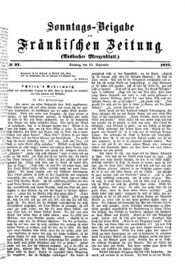 Fränkische Zeitung. Sonntags-Beigabe der Fränkischen Zeitung (Ansbacher Morgenblatt) (Ansbacher Morgenblatt) Sonntag 16. September 1877