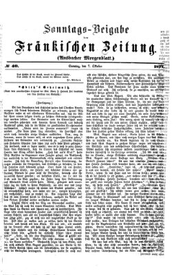 Fränkische Zeitung. Sonntags-Beigabe der Fränkischen Zeitung (Ansbacher Morgenblatt) (Ansbacher Morgenblatt) Sonntag 7. Oktober 1877