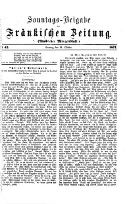 Fränkische Zeitung. Sonntags-Beigabe der Fränkischen Zeitung (Ansbacher Morgenblatt) (Ansbacher Morgenblatt) Sonntag 21. Oktober 1877