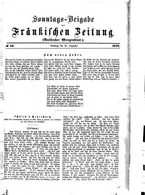 Fränkische Zeitung. Sonntags-Beigabe der Fränkischen Zeitung (Ansbacher Morgenblatt) (Ansbacher Morgenblatt) Sonntag 30. Dezember 1877