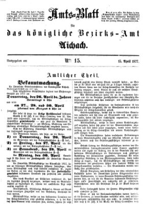 Amtsblatt für das Bezirksamt und Amtsgericht Aichach Sonntag 15. April 1877