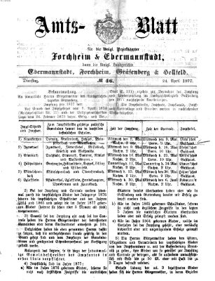 Amtsblatt für die Königlichen Bezirksämter Forchheim und Ebermannstadt sowie für die Königliche Stadt Forchheim Dienstag 24. April 1877