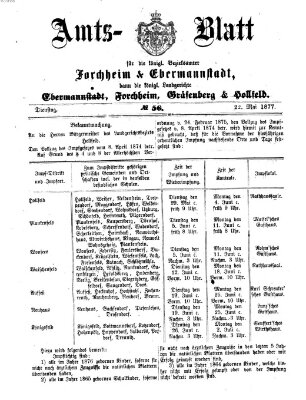 Amtsblatt für die Königlichen Bezirksämter Forchheim und Ebermannstadt sowie für die Königliche Stadt Forchheim Dienstag 22. Mai 1877