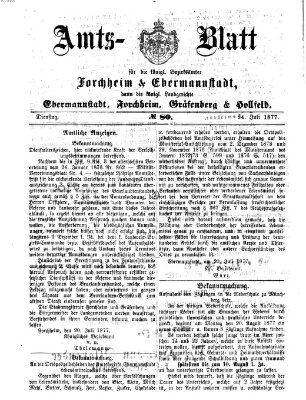 Amtsblatt für die Königlichen Bezirksämter Forchheim und Ebermannstadt sowie für die Königliche Stadt Forchheim Dienstag 24. Juli 1877