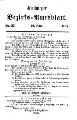 Neuburger Bezirks-Amtsblatt Samstag 16. Juni 1877