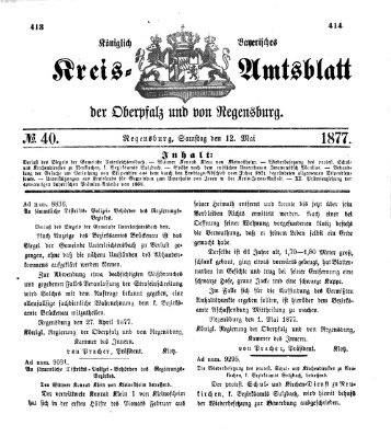 Königlich-bayerisches Kreis-Amtsblatt der Oberpfalz und von Regensburg (Königlich bayerisches Intelligenzblatt für die Oberpfalz und von Regensburg) Samstag 12. Mai 1877