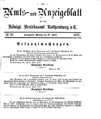 Amts- und Anzeigenblatt für das Königliche Bezirksamt Rothenburg o.T. (Amts- und Anzeigenblatt für die Stadt und das Königl. Bezirksamt Rothenburg) Montag 23. April 1877