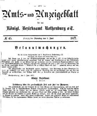 Amts- und Anzeigenblatt für das Königliche Bezirksamt Rothenburg o.T. (Amts- und Anzeigenblatt für die Stadt und das Königl. Bezirksamt Rothenburg) Dienstag 5. Juni 1877