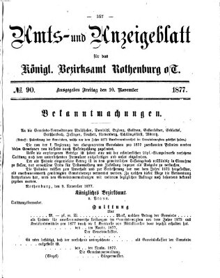 Amts- und Anzeigenblatt für das Königliche Bezirksamt Rothenburg o.T. (Amts- und Anzeigenblatt für die Stadt und das Königl. Bezirksamt Rothenburg) Samstag 10. November 1877