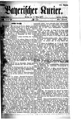 Bayerischer Kurier Freitag 16. März 1877