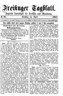 Freisinger Tagblatt (Freisinger Wochenblatt) Dienstag 24. April 1877