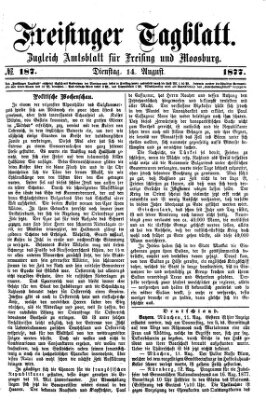 Freisinger Tagblatt (Freisinger Wochenblatt) Dienstag 14. August 1877