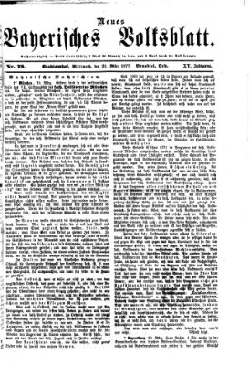 Neues bayerisches Volksblatt Mittwoch 21. März 1877