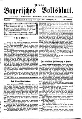 Neues bayerisches Volksblatt Sonntag 8. April 1877