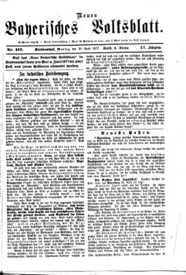 Neues bayerisches Volksblatt Montag 30. April 1877