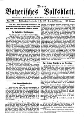 Neues bayerisches Volksblatt Sonntag 6. Mai 1877