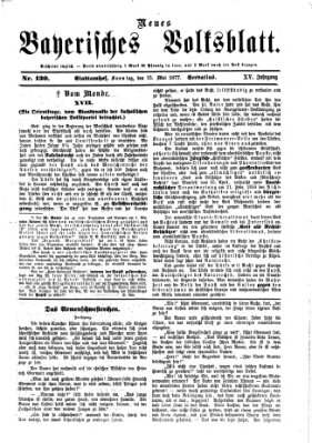 Neues bayerisches Volksblatt Sonntag 13. Mai 1877