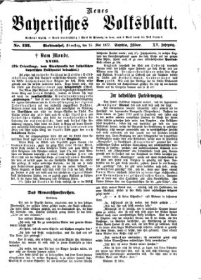 Neues bayerisches Volksblatt Dienstag 15. Mai 1877