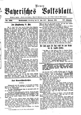 Neues bayerisches Volksblatt Samstag 19. Mai 1877