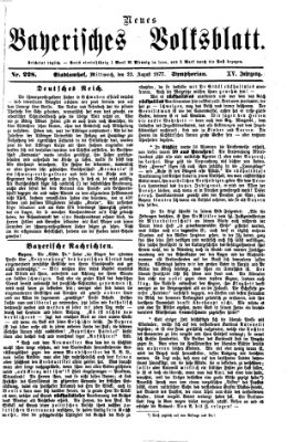 Neues bayerisches Volksblatt Mittwoch 22. August 1877