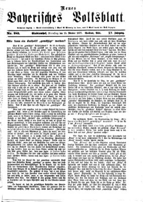 Neues bayerisches Volksblatt Dienstag 16. Oktober 1877