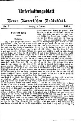 Neues bayerisches Volksblatt. Unterhaltungsblatt (Neues bayerisches Volksblatt) Samstag 3. Februar 1877