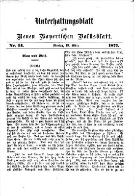 Neues bayerisches Volksblatt. Unterhaltungsblatt (Neues bayerisches Volksblatt) Montag 19. März 1877