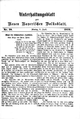 Neues bayerisches Volksblatt. Unterhaltungsblatt (Neues bayerisches Volksblatt) Montag 9. April 1877