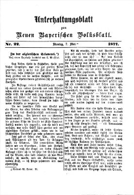 Neues bayerisches Volksblatt. Unterhaltungsblatt (Neues bayerisches Volksblatt) Montag 7. Mai 1877