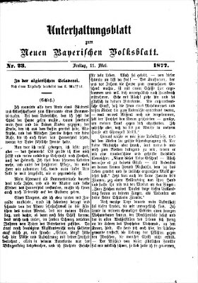 Neues bayerisches Volksblatt. Unterhaltungsblatt (Neues bayerisches Volksblatt) Freitag 11. Mai 1877