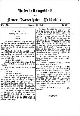 Neues bayerisches Volksblatt. Unterhaltungsblatt (Neues bayerisches Volksblatt) Montag 21. Mai 1877