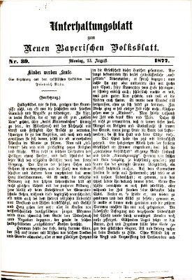 Neues bayerisches Volksblatt. Unterhaltungsblatt (Neues bayerisches Volksblatt) Montag 13. August 1877