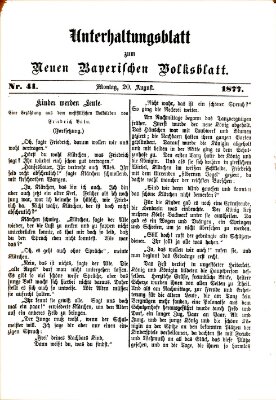 Neues bayerisches Volksblatt. Unterhaltungsblatt (Neues bayerisches Volksblatt) Montag 20. August 1877