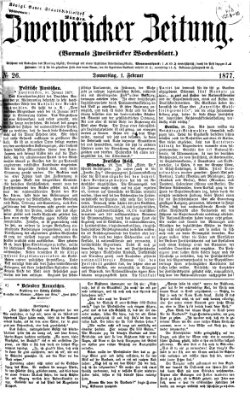 Zweibrücker Zeitung (Zweibrücker Wochenblatt) Donnerstag 1. Februar 1877