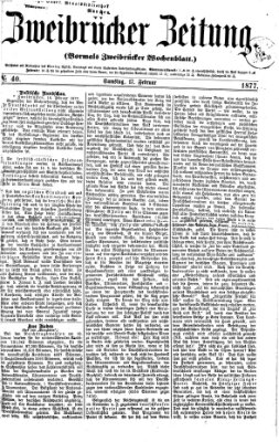 Zweibrücker Zeitung (Zweibrücker Wochenblatt) Samstag 17. Februar 1877