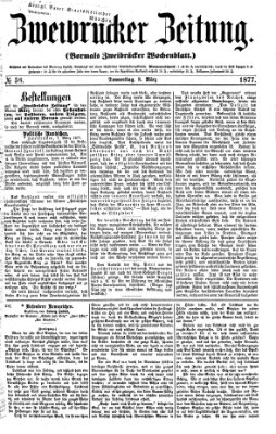 Zweibrücker Zeitung (Zweibrücker Wochenblatt) Donnerstag 8. März 1877