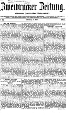 Zweibrücker Zeitung (Zweibrücker Wochenblatt) Mittwoch 14. März 1877