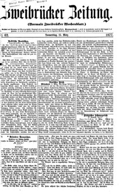 Zweibrücker Zeitung (Zweibrücker Wochenblatt) Donnerstag 15. März 1877