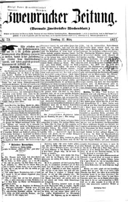 Zweibrücker Zeitung (Zweibrücker Wochenblatt) Dienstag 27. März 1877