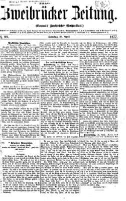 Zweibrücker Zeitung (Zweibrücker Wochenblatt) Samstag 28. April 1877