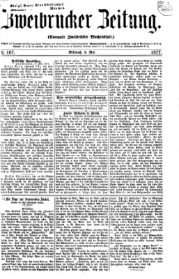 Zweibrücker Zeitung (Zweibrücker Wochenblatt) Mittwoch 9. Mai 1877