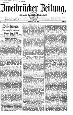 Zweibrücker Zeitung (Zweibrücker Wochenblatt) Sonntag 20. Mai 1877