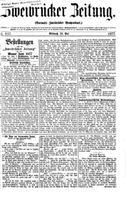 Zweibrücker Zeitung (Zweibrücker Wochenblatt) Mittwoch 23. Mai 1877