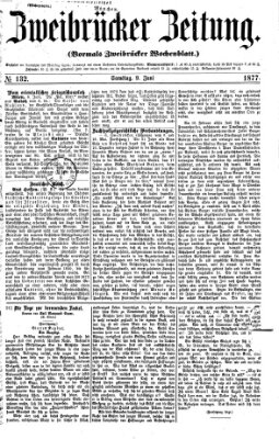 Zweibrücker Zeitung (Zweibrücker Wochenblatt) Samstag 9. Juni 1877