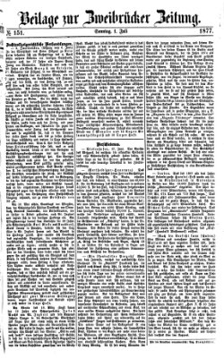 Zweibrücker Zeitung (Zweibrücker Wochenblatt) Sonntag 1. Juli 1877